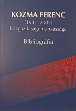 Kozma Ferenc - Kozma Ferenc kzgazdasgi munkssga - Bibliogrfia