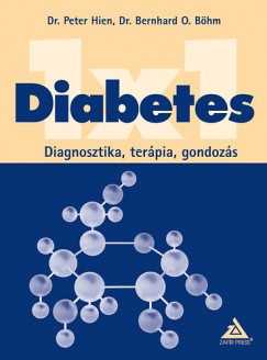 Diabetes 1x1 - Diagnosztika, terpia, gondozs