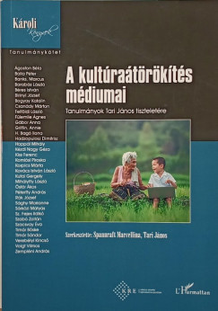 Dr. Spannraft Marcellina   (Szerk.) - Tari Jnos   (Szerk.) - A kultratrkts mdiumai