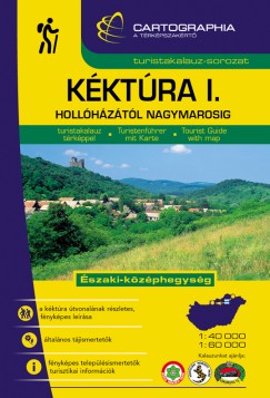 Horváth János   (Szerk.) - Kovács Attila Gyula   (Szerk.) - Kéktúra I. turistakalauz - Északi-középhegység
