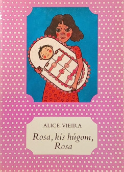 Rosa, kis h�gom, Rosa