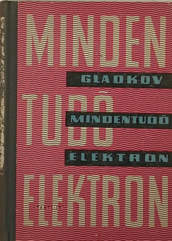 K. A. Gladkov - Mindentud elektron