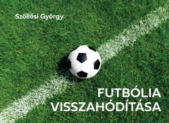 Szllsi Gyrgy - Futblia visszahdtsa