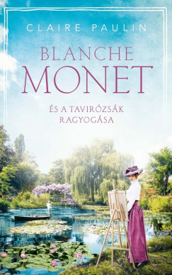 Blanche Monet s a tavirzsk ragyogsa