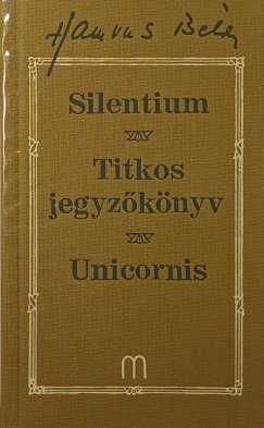 Hamvas Bla - Silentium - Titkos jegyzknyv - Unicornis