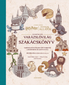 Harry Potter s Legends llatok: Hivatalos varzslvilg szakcsknyv