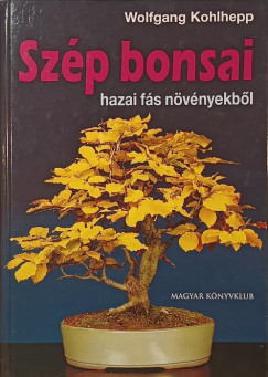 Sz�p bonsai hazai f�s n�v�nyekb�l