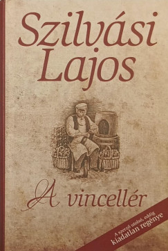 Szilvsi Lajos - A vincellr