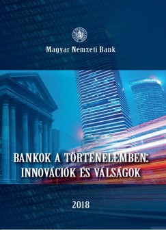 Bankok a történelemben: innovációk és válságok