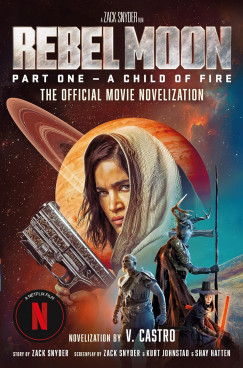 V. Castro - Rebel Moon Part One - A Child Of Fire