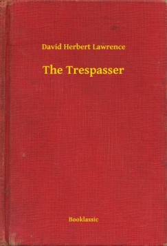 D. H. Lawrence - The Trespasser