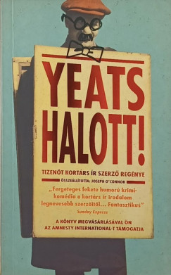 Yeats halott!