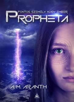A. M. Aranth - Propheta