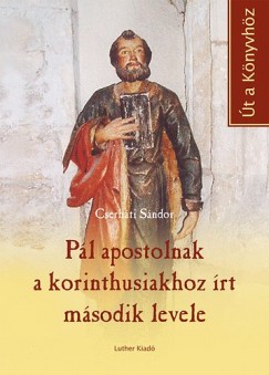 Cserhti Sndor - Pl apostolnak a korinthusiakhoz rt msodik levele
