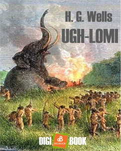 Herbert George Wells - Ugh-Lomi