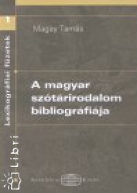 Magay Tams - A magyar sztrirodalom bibliogrfija