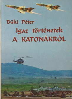 Igaz történetek a katonákról - dedikált
