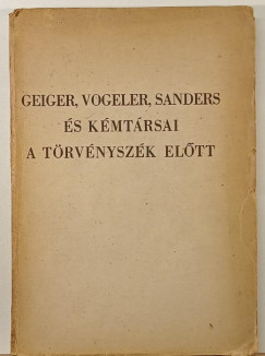 Geiger, Vogeler, Sanders s kmtrsai a trvnyszk eltt