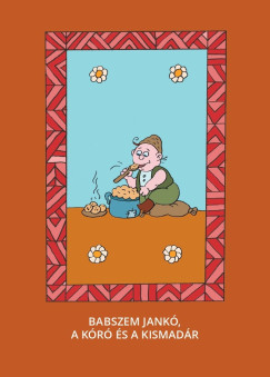 Varsnyi Jzsef   (Szerk.) - Babszem Jank, A kr s a kismadr