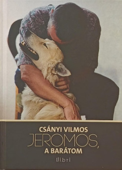 Csnyi Vilmos - Jeromos, a bartom