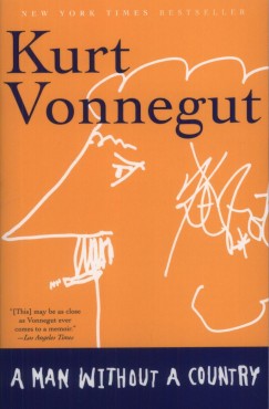 Kurt Vonnegut - A Man Without a Country