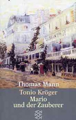 Thomas Mann - Tonio Krger / Mario und der Zauberer