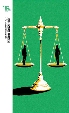 A t�rsadalmi szerz�d�sr�l, avagy a politikai jogtudom�ny alapelvei