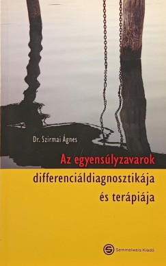 Az egyens�lyzavarok differenci�ldiagnosztik�ja �s ter�pi�ja