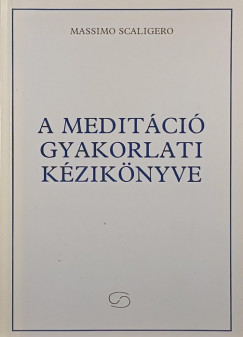 Massimo Scaligero - A meditci gyakorlati kziknyve