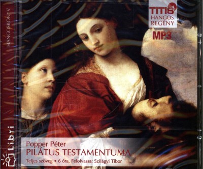 Popper Péter - Szilágyi Tibor - Pilátus testamentuma - Hangoskönyv MP3
