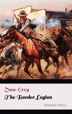 Grey Zane - Grey Zane - The Border Legion