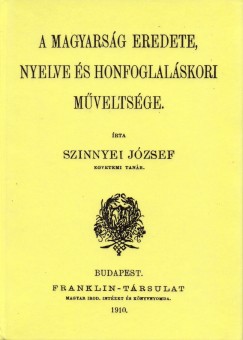 A magyarsg eredete, nyelve s honfoglalskori mveltsge