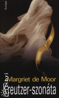 Margriet De Moor - Kreutzer-szonta