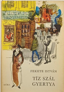 Fekete Istvn - Tz szl gyertya