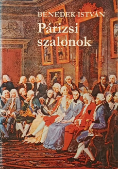 Benedek István - Párizsi szalonok