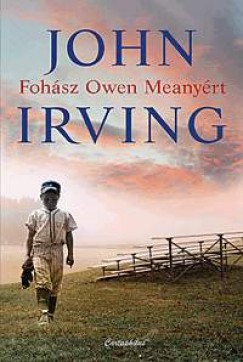 John Irving - Fohsz Owen Meanyrt
