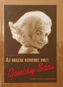 Az orsz�g kedvence volt: Gencsy S�ri