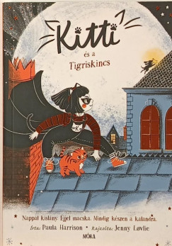 Paula Harrison - Kitti és a Tigriskincs