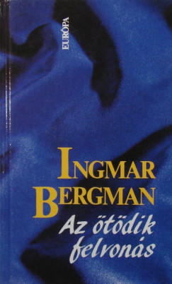 Ingmar Bergman - Az tdik felvons