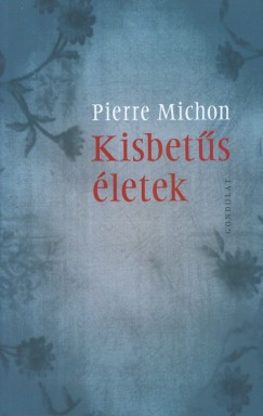 Pierre Michon - Kisbets letek