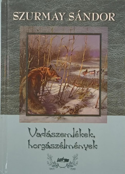 Vad�szeml�kek, horg�sz�lm�nyek