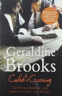 Geraldine Brooks - Caleb's Crossing