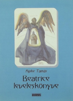 Kipke Tamás - Beatrice leveleskönyve