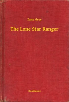 Grey Zane - The Lone Star Ranger
