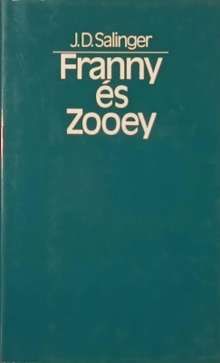 J. D. Salinger - Franny és Zooey