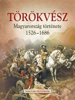 Trkvsz - Magyarorszg trtnete 1526-1686