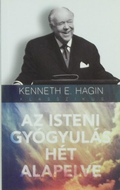 Kenneth E. Hagin - Az isteni gygyuls ht alapelve