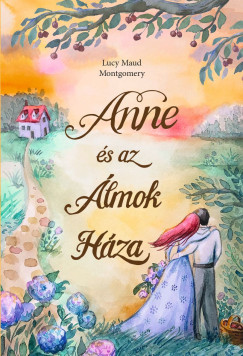 Anne s az lmok Hza