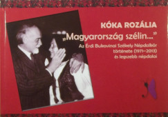 Kóka Rozália - "Magyarország szélin..." - Az Érdi Bukovinai Székely Népdalkör