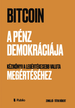 Bitcoin - A pnz demokrcija